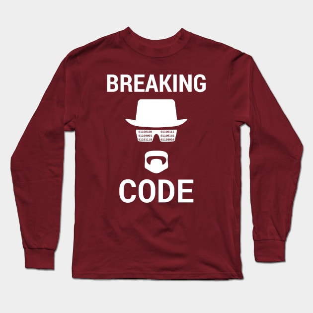 Breaking Code - White Design for Computer Security Hackers Long Sleeve T-Shirt by geeksta